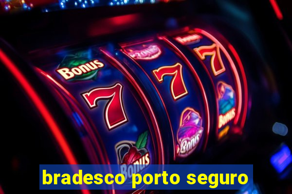 bradesco porto seguro